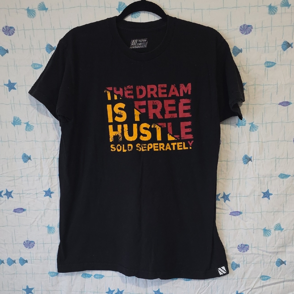 THE DREAM IS FREE HUSTLE SOLD SEPERATELY Graphic Tee